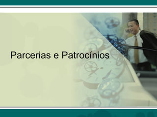 Parcerias e Patrocínios 