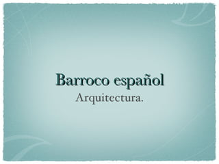 Barroco español ,[object Object]