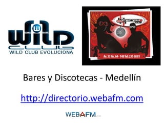 Bares y Discotecas - Medellín http://directorio.webafm.com Fotografía por:  