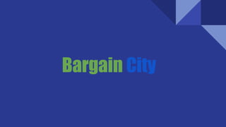 Bargain City
 