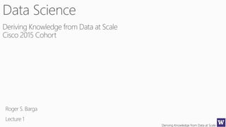 Deriving Knowledge from Data at Scale
 