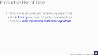 Deriving Knowledge from Data at Scale
in favor of
more information beats better algorithms
 