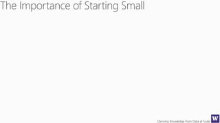 Deriving Knowledge from Data at Scale
 