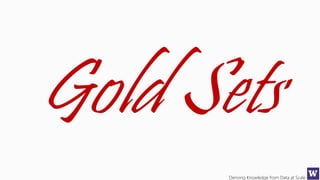 Deriving Knowledge from Data at Scale
 