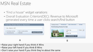 Deriving Knowledge from Data at Scale
• Raise your right hand if you think A Wins
• Raise your left hand if you think B Wins
• Don’t raise your hand if you think they’re about the same
A B
 