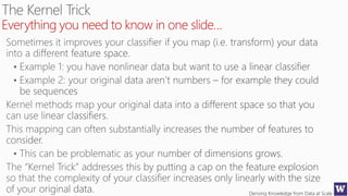 Deriving Knowledge from Data at Scale
Everything you need to know in one slide…
 