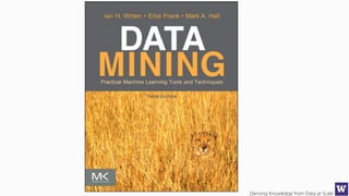 Deriving Knowledge from Data at Scale
 