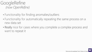Deriving Knowledge from Data at Scale
 