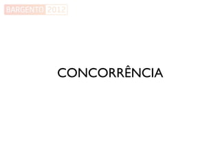 CONCORRÊNCIA
 