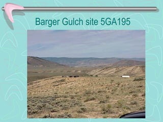 Barger Gulch site 5GA195
 