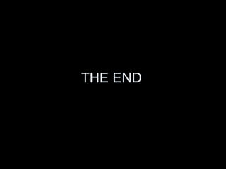 THE END
 