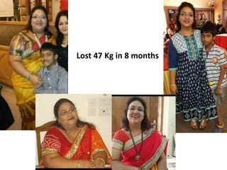 Lost 47 Kg in 8 months
 