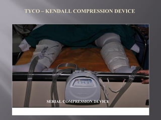 SERIAL COMPRESSION DEVICE
TYCO – KENDALL COMPRESSION DEVICE
 
