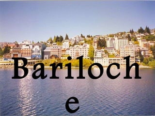 Bariloche   