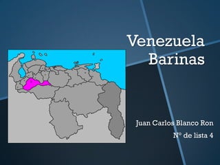 Venezuela
  Barinas


 Juan Carlos Blanco Ron
           N° de lista 4
 