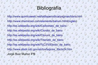 Introducción El bario es un metal alcalinotérreo, es el decimoctavo metal más abundante en la corteza terrestre  en la cual se encuentra en un 0,04%. Los principales minerales de los cuales se extrae son: 