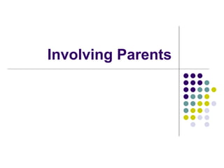 Involving Parents 