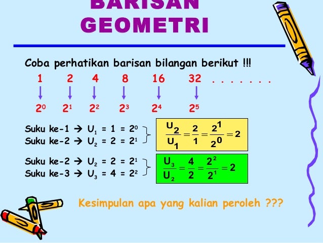 Barisan deret geometri Barisan deret geometri