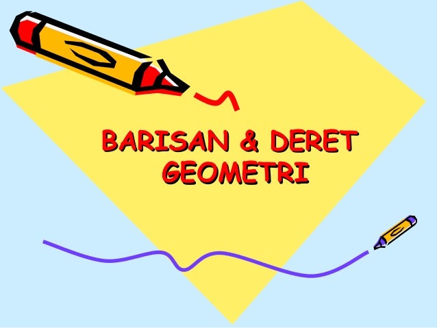 Barisan dan deret Barisan dan deret