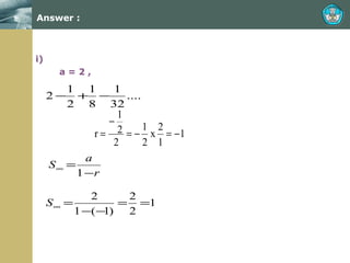 Answer : i) a = 2 ,  