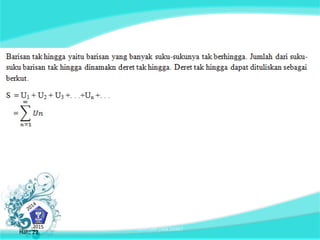 Hal.: 22 BARISAN DAN DERET Hal.: 22 
 