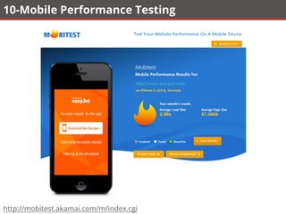 10-Mobile Performance Testing
http://mobitest.akamai.com/m/index.cgi
 