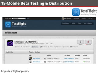18-Mobile Beta Testing & Distribution
http://testﬂightapp.com/
 