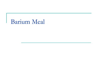 Barium Meal 