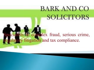Specialists in complex fraud, serious crime,
regulatory litigation and tax compliance.
 