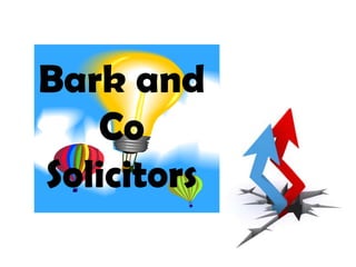 Bark and
   Co
Solicitors
 