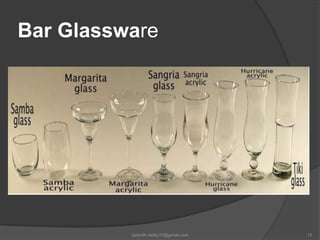 Bar Glassware
rpranith.reddy10@gmail.com 15
 