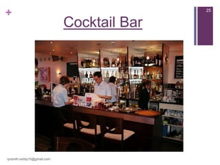 +
Cocktail Bar
rpranith.reddy10@gmail.com
25
 