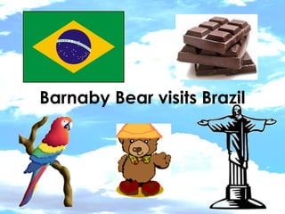 Barnaby Bear visits Brazil
 