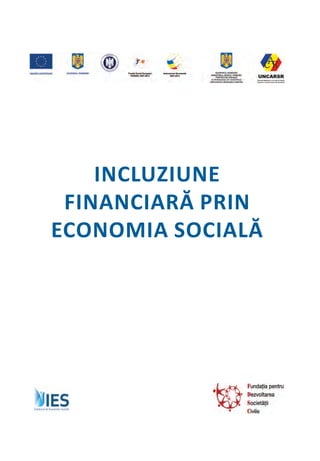 Incluziune
financiară prin
economia socială
 
