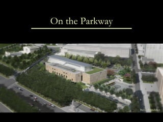 On the Parkway Barnes Foundation 