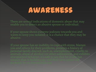 Emotional AbuseEmotional abuse is brainwashing, and eventually the abuse causes the individual to lose all sense of self and remnants of personal value. 