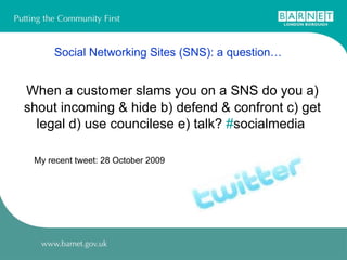 Social Networking Sites (SNS): a question… ,[object Object],[object Object],[object Object],[object Object]