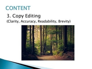 3. Copy Editing
(Clarity, Accuracy, Readability, Brevity)
 