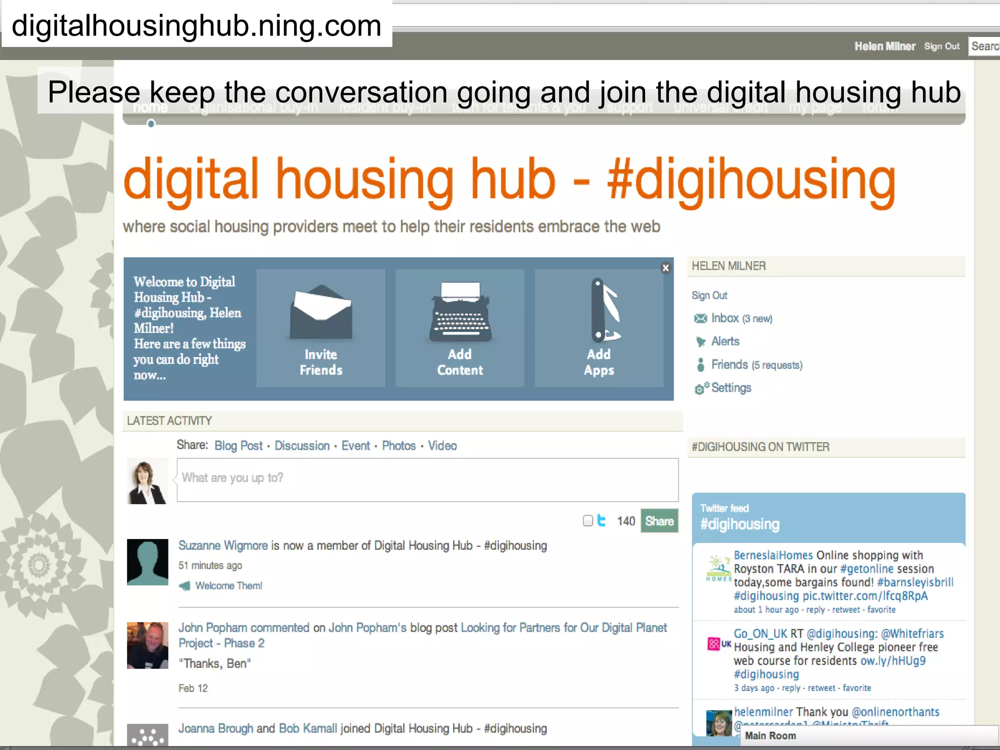 Please keep the conversation going and join the digital housing hub
digitalhousinghub.ning.com
 