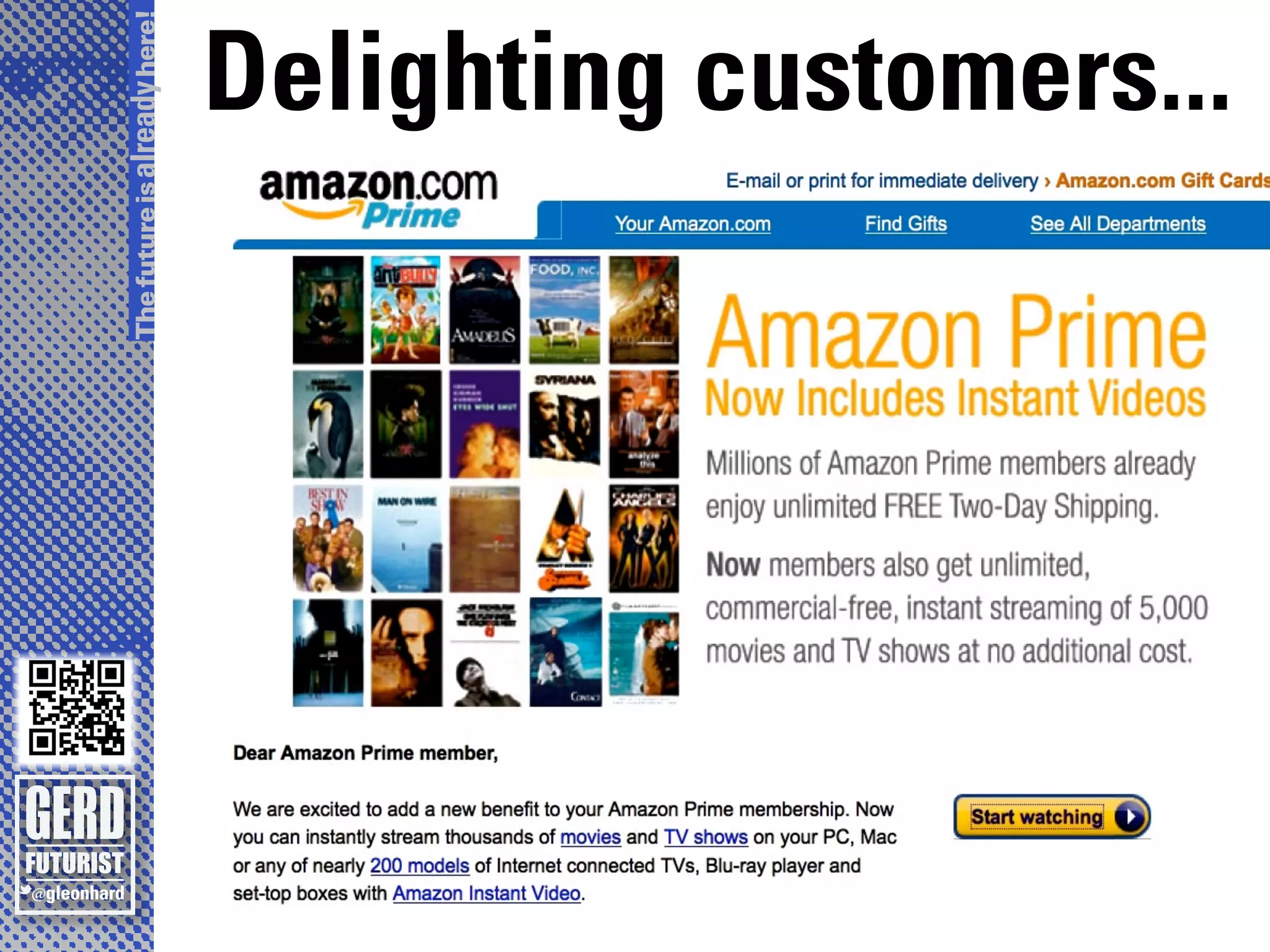 The future is already here!
                Delighting customers...
 