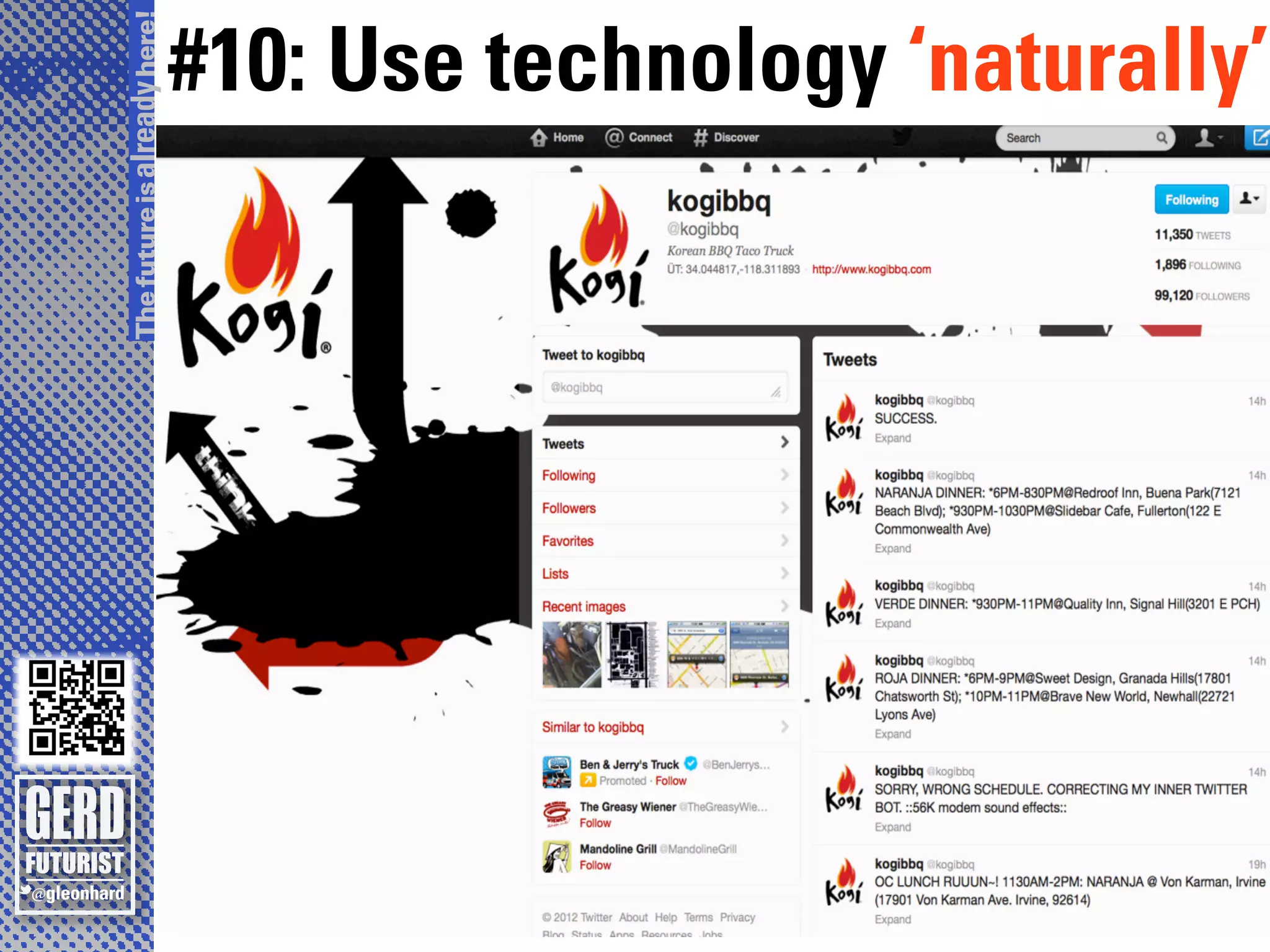 The future is already here!
                              #10: Use technology ‘naturally’
 