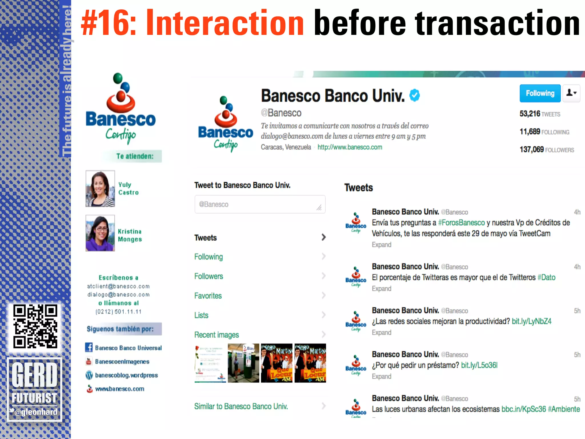 The future is already here!
                              #16: Interaction before transaction
 