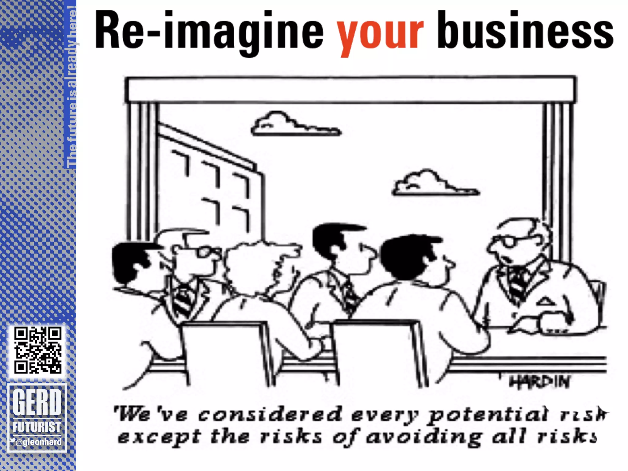 The future is already here!
 