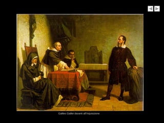 Galileo Galilei davanti all’Inquisizione
 