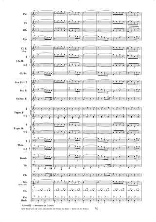FUNARTE — Ministério da Cultura
Série Repertório de Ouro das Bandas de Música do Brasil — Barão do Rio Branco 16
	
	
	

	
	
	
	
	
	
	
	
	
	
	





	
–
–
DD
DD
DD
DD



D
D
DD
DD
DD
DD
DD
DD
Pic.
Fl.
Ob.
Fgt.
Cl. ED
(Req.)
1
2, 3
Cl. Bx.
Sxa. ED 1, 2
Sxt. BD
Sx.bar. ED
1
2, 3
1
2, 3
1
2, 3
Bomb.
Tb.
Cb.
Tec.
bells, xilo.
Cx.
Pts.
Bmb.
Cls. BD
Trpas. F
Trpts. BD
Tbns.
93
º
93
º
93
º
93
!    
93
º
º
93
º
93
!    
93
º
93
!    
93
K
 ¤  ˆ 
93
¤
,
 ¤
,

93
¤ K
¤ K
93
º
93
º
93
!    
93
!    
93
!    
93
K

¤
 ˆ O 
93
K ¤  ˆ O 
93
º

93
¤ K
K
 ¤ K
K

93 Kƒ ¤ Kƒ ¤
, ¤
, ¤
   
   
   
º
   
   
   
º
   
º
K
 ¤ K

¤
¤
, ¤
,

¤ K

¤ K
   
   
º
º
º
K

¤ K

¤
K
 ¤ K
¤
   
¤ K
K
 ¤ K
K

K
ƒ ¤ Kƒ ¤
, ¤
, ¤
   
   
   
!   
3
   
   
   
!   
3
   
!   
3
K ¤ , ¤
¤
, ¤
,

¤ K

¤ K
   
   
!   
3
!   
3
!   
3
K

¤ K

¤
K
 ¤ , ¤
   
¤ K
K
 ¤ K
K

K
ƒ ¤ Kƒ ¤
, ¤
, ¤
º
º
º
º
º
º
º
º
º
º
K
 ¤ , ¤
¤ K
 ¤ K
¤ K
 ¤ K
º
º
º
º
º
K

¤ K

¤
K
 ¤ , ¤
º

¤ K
K
 ¤ K
K

K
ƒ ¤ Kƒ ¤
, ¤
, ¤
º
º
º
  

º
º
º
  

º
  

, ¤  ˆ 
¤ K ¤ K
¤ K
 ¤ K
º
º
  

  

  

K

¤
 ˆ 
, ¤  ˆ 
º

¤ K
K
 ¤ K
K

K
ƒ ¤ Kƒ ¤
, ¤
, ¤
   
   
   
,
 ¤
!
   
   
   
K
¤ !
   
K
¤ !
,

¤ , ¤
¤ K
 ¤ K
¤ K
 ¤ K
   
   
,
 ¤
!
, ¤
!
, ¤
!
K
 ¤ K

¤
,
¤ , ¤
   
¤ K
K
 ¤ K
K

K
ƒ ¤ Kƒ ¤
, ¤
, ¤
O 


O   
O   
   
3
   
   
 


   
3
 


   
3
, ¤ , ¤
¤ K
 ¤ K
¤ K
 ¤ K
 


   
   
3
   
3
   
3
K

¤ K

¤
, ¤ , ¤
O 


¤ K
K
 ¤ K
K

K
ƒ ¤ Kƒ ¤
, ¤
, ¤
16
Barão do Rio Branco Partitura 5/9/08 6:20 AM Page 16
 