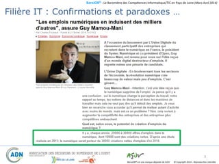 BaroJOB© - Le Baromètre des Compétences Informatique/TIC en Pays de Loire (Mars-Avril 2014)
© Copyright 2014 – Reproduction interditeBaroJOB® est une marque déposée de A2JV
Filière IT : Confirmations et paradoxes …
3
 