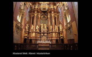 Klosteret Melk: Alteret i klosterkirken
 