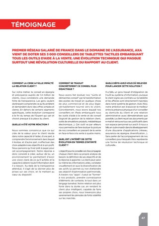47
témoignage
Premier réseau salarié de France dans le domaine de l’assurance, AXA
vient de doter ses 3 000 conseillers de...