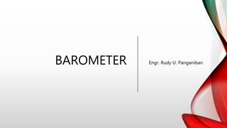 BAROMETER Engr. Rudy U. Panganiban
 
