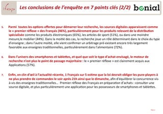 Les	
  conclusions	
  de	
  l’enquête	
  en	
  7	
  points	
  clés	
  (2/2)	
  

5. 

Parmi	
  	
  toutes	
  les	
  op:ons...